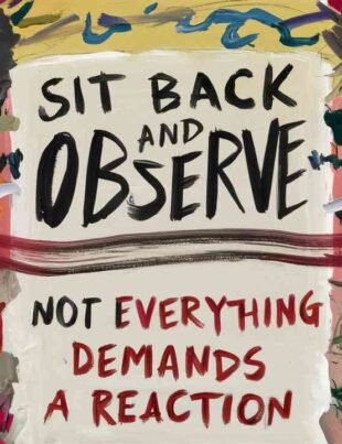 Learn To Sit Back And Observe: Not Everything Demands A Reaction – tymoff